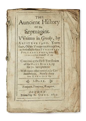 ARISTEAS, pseud. The auncient History of the Septuagint.  1633